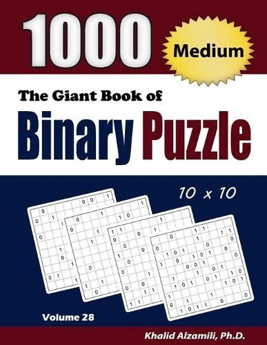 Khalid Alzamili The Giant Book of Binary Puzzle (Paperback) Adult Activity Books