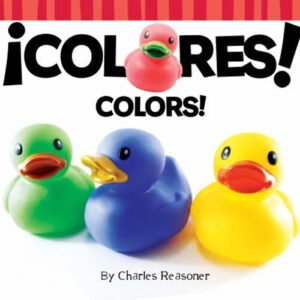 ¡Colores! Colors! Board Books Charles Reasoner