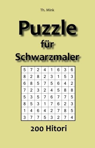 PUZZLE FUR SCHWARZMALER: 200 HITORI (GERMAN EDITION) By Th. Mink **BRAND NEW**