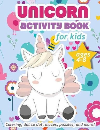 Unicorn Activity Book For Kids Ages 4-8: 100 pages of Fun Educational Activities
