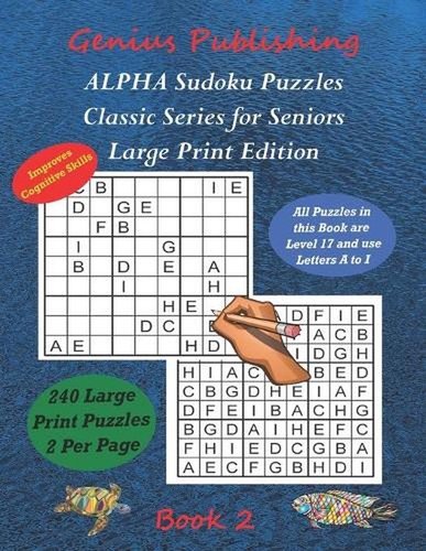 ALPHA Sudoku Puzzles – Classic Series for Seniors – Large Print Edition Book 2: