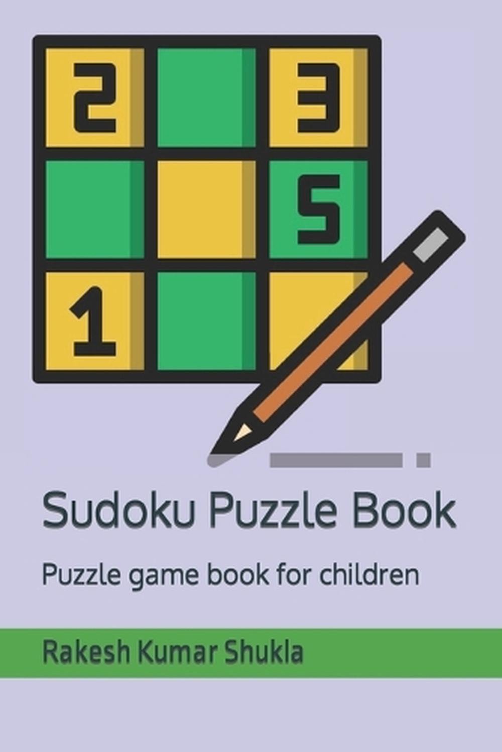 Sudoku Puzzle Book: Puzzle game book for children by Rakesh Kumar Shukla Paperba
