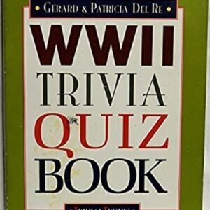 WW ll Trivia Quiz Book Gerard Del Re