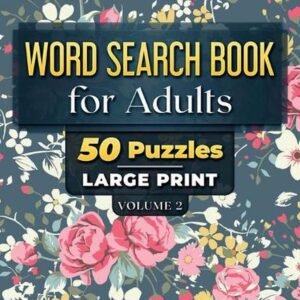 Word Search Books For Adults Volume 2: 50 Puzzles Large Print by Catherine Ross