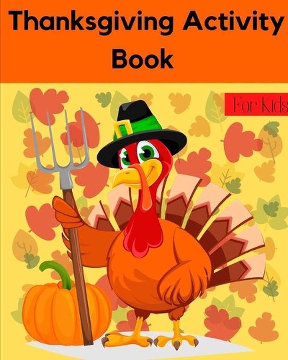 Thanksgiving Activity Book for Kids: Coloring Pages, Search word, Mazes, Thanksg