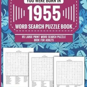 You Were Born In 1955: Word Search Puzzle Book For Adults: Large Print 85 Word S