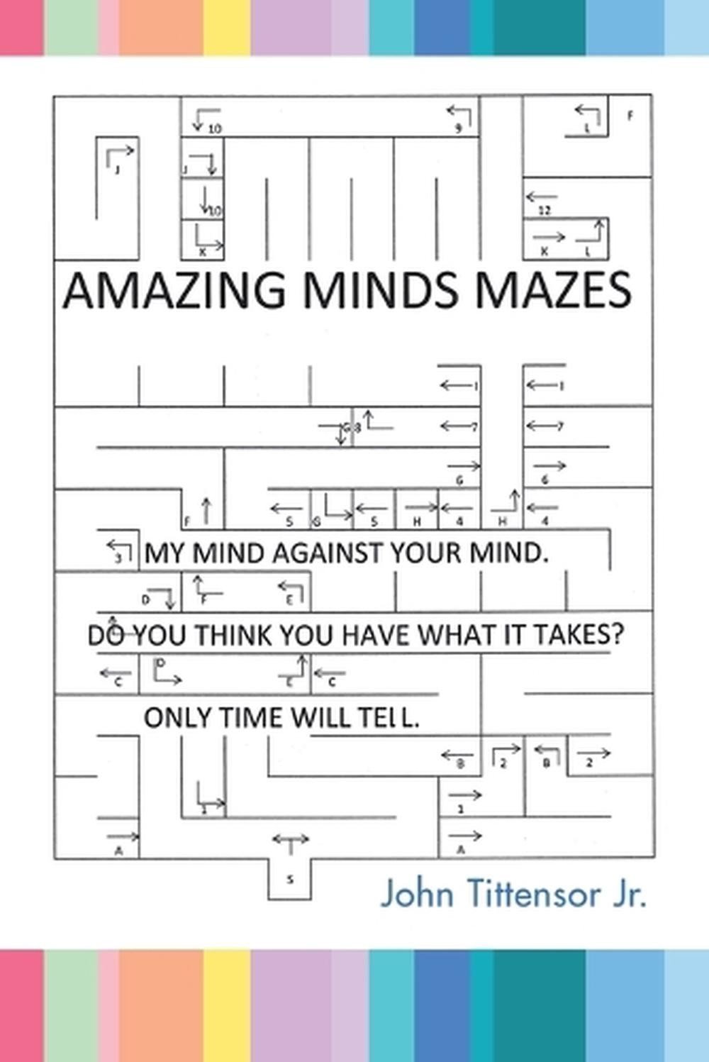 Amazing Minds Mazes by John Tittensor, Jr Paperback Book