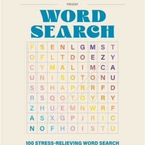 100 Stress-Relieving Word Search Puzzles to Sharpen Your Mind: Presented by Mari