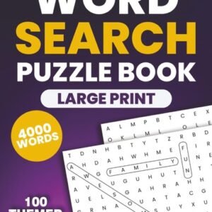 Word Search Puzzle Book: LARGE PRINT Puzzle Book. 100 Themed Puzzles With 40...
