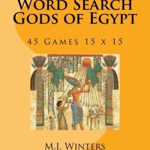 Word Search Gods of Egypt: 45 Games 15 x 15: Volume 1, Winters 9781975793708-,